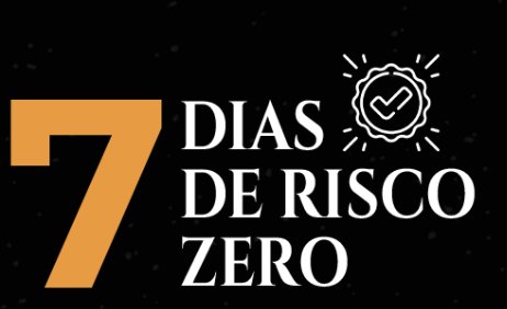 7 dias de risco zero
